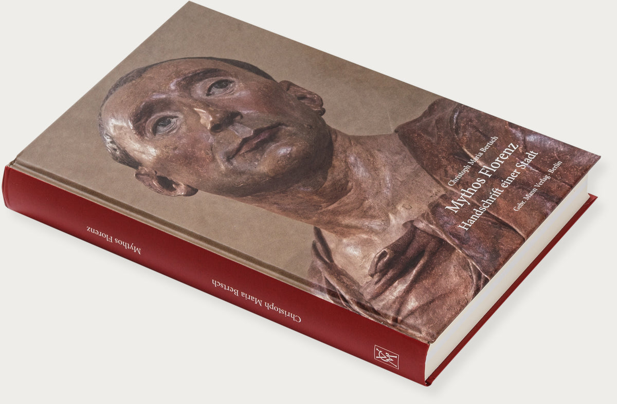 Mythos Florenz. Handschrift einer Stadt