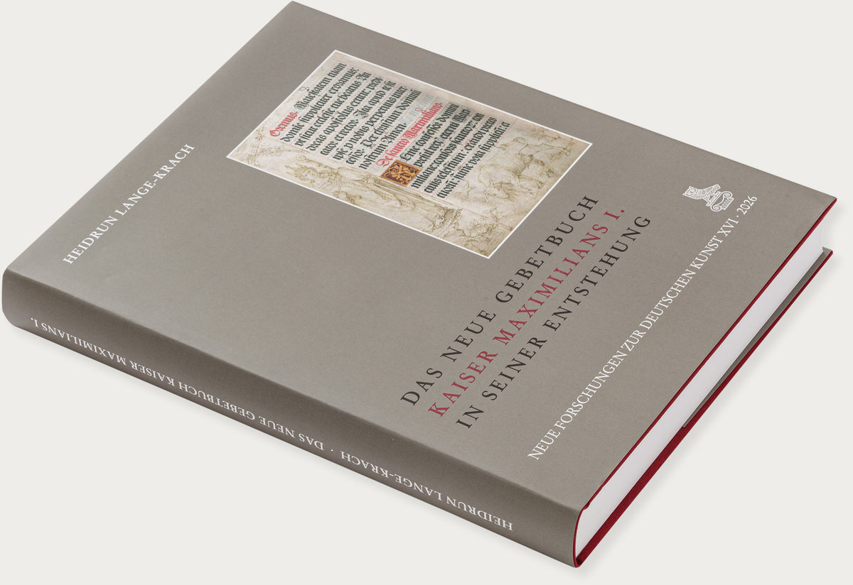 Das Neue Gebetbuch Kaiser Maximilians I. in seiner Entstehung