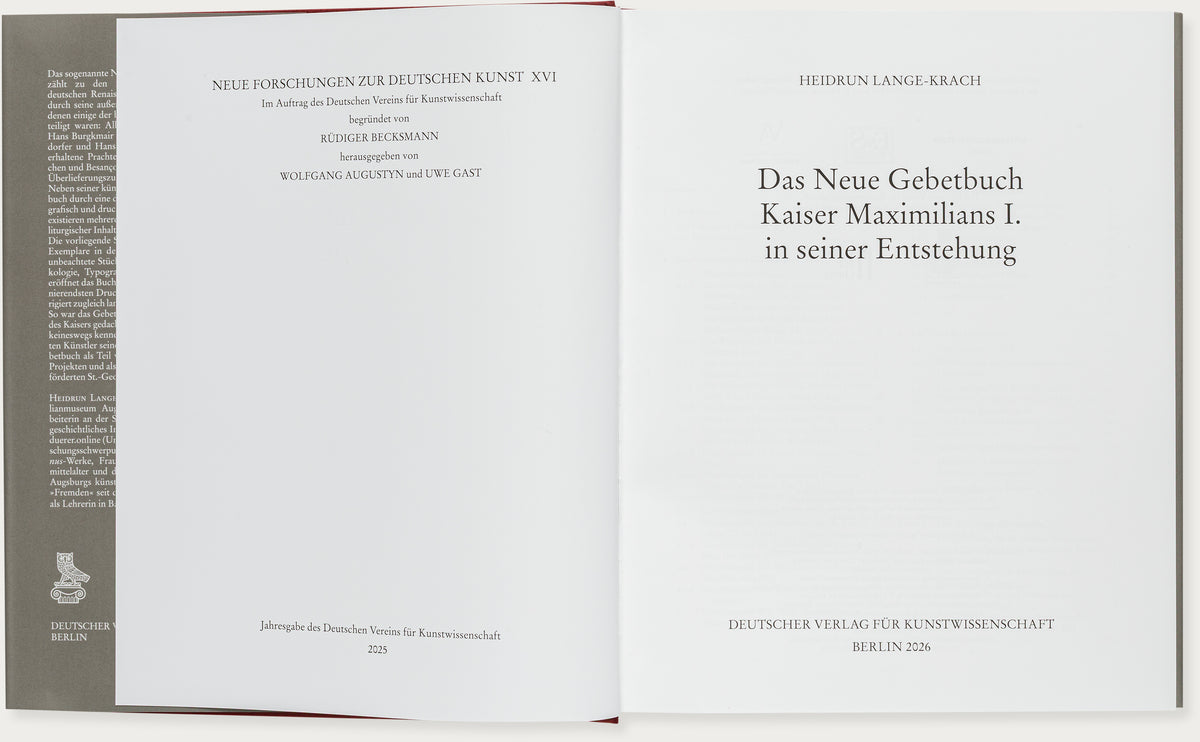 Das Neue Gebetbuch Kaiser Maximilians I. in seiner Entstehung