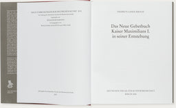 Das Neue Gebetbuch Kaiser Maximilians I. in seiner Entstehung