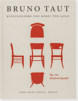 Bruno Taut. Kunstgewerbe und Möbel für Japan