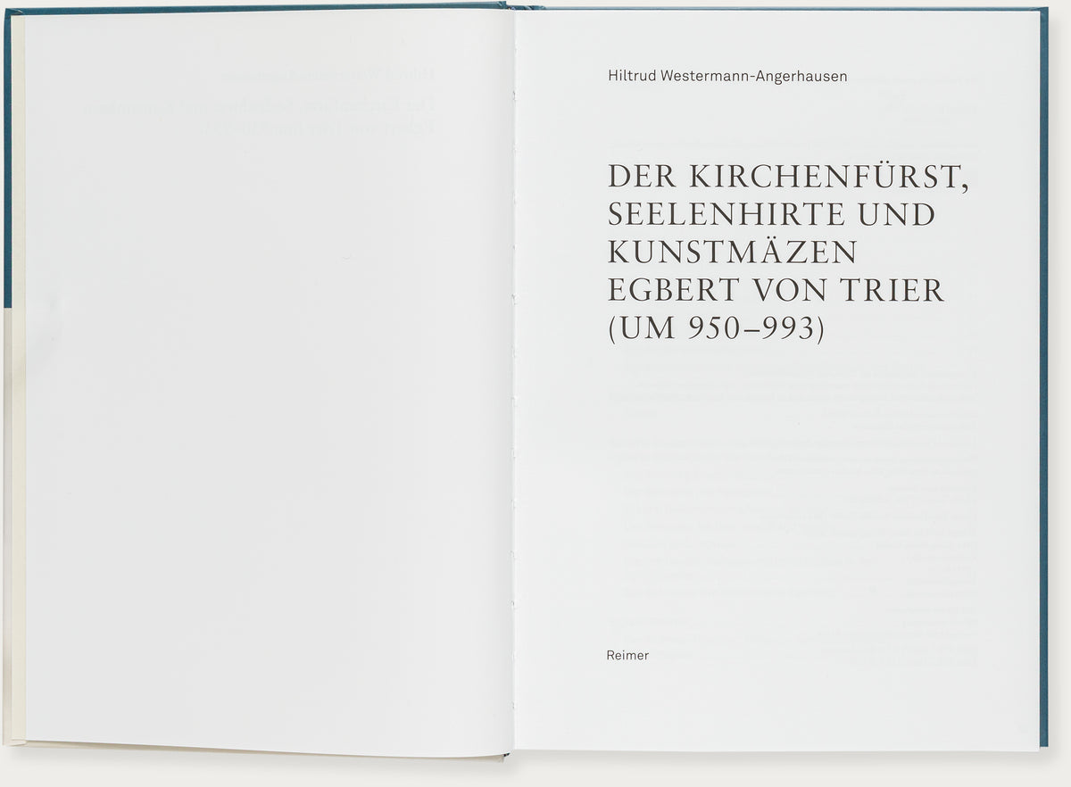 Der Kirchenfürst, Seelenhirte und Kunstmäzen Egbert von Trier (um 950–993)